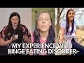 OVERCOMING BINGE EATING DISORDER: My Experience, Thoughts & Recovery | My Weight Loss Journey