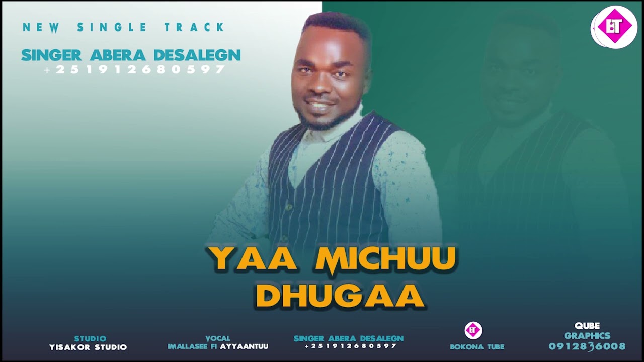 Singer Abera Desalegn  / Ya michuu dhugaa!/
