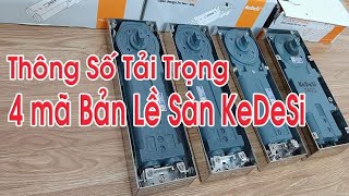 Thông Số Tải Trọng Các Mã Bản lề thủy lực KeDeSi
