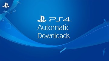 PS4 Automatic Downloads