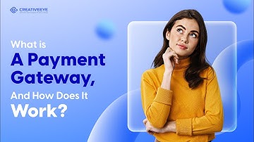 What is Payment Gateway: How They Work