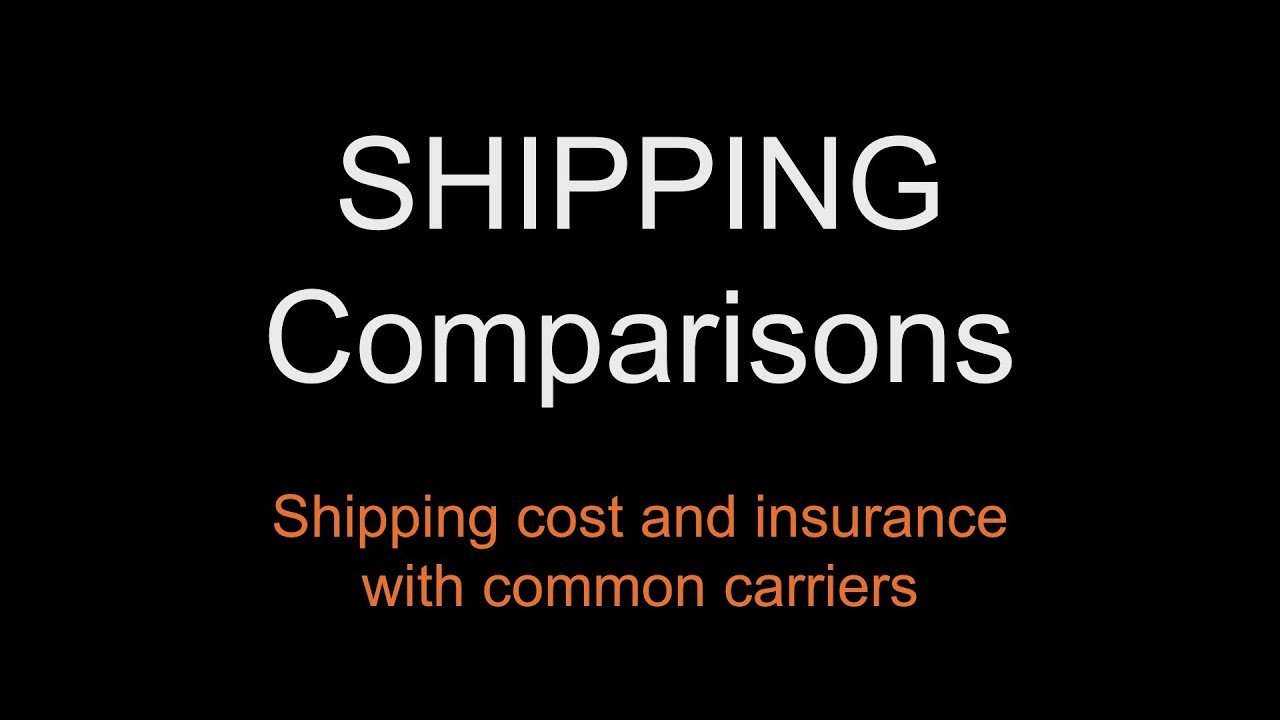 shipping comparisons shipping cost and insurance with common shipping cost comparisons
