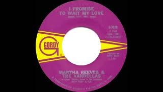 1968 HITS ARCHIVE: I Promise To Wait My Love - Martha Reeves &amp; The Vandellas (mono 45)