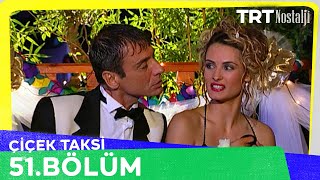 Çiçek Taksi 51. Bölüm @NostaljiTRT