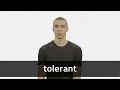 How to pronounce TOLERANT in American English