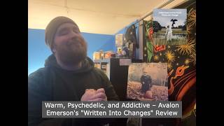 Warm, Psychedelic, and Addictive – Avalon Emerson's "Written Into Changes" Review Net Worth