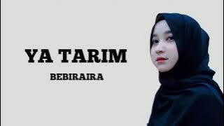 Ya Tarim - Bebiraira
