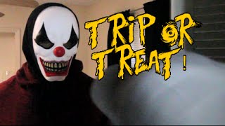 TRIP OR TREAT!