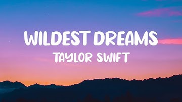 Taylor Swift - Wildest Dreams (Lyrics) (Taylor’s Version)