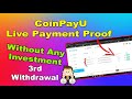 CoinPayU Live Payment Proof 2020 - Earn Bitcoin Without Any Investment