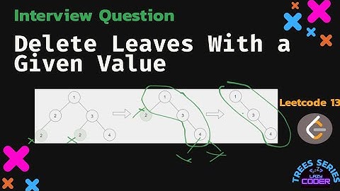 Delete Leaves With a Given Value - Leetcode 1325 - Python in Hindi