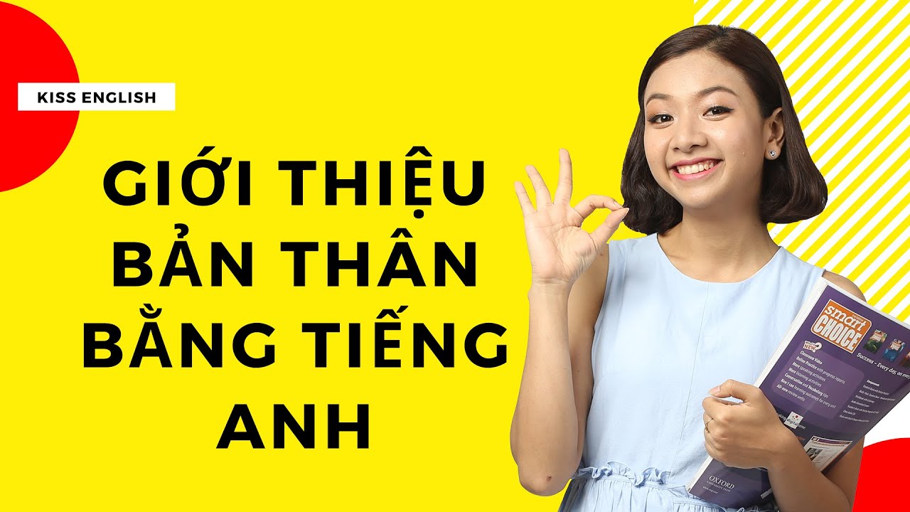 Hướng Dẫn Giới Thiệu Bản Thân Bằng Tiếng Anh (Cực Hay) | Ms Thuỷ – KISS English