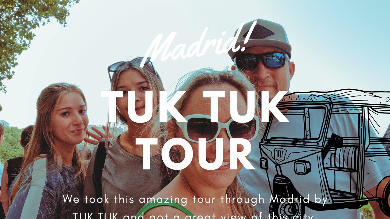 Tuk-Tuk Family Tour: The Most Unusual Way to Explore Madrid
