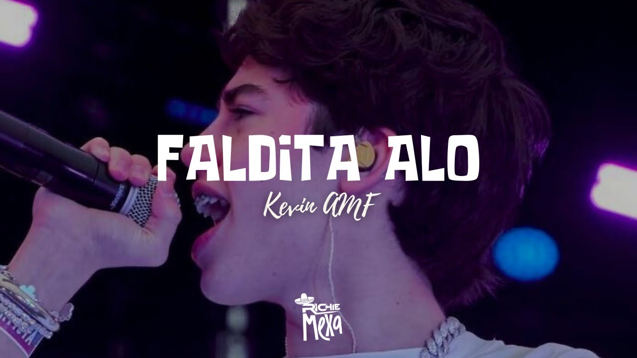 Kevin AMF — Faldita ALO (Letra/Lyrics)