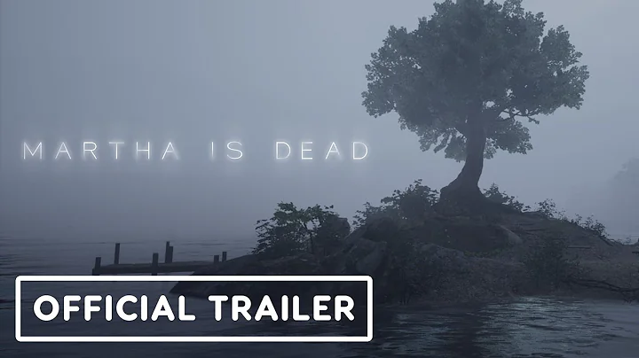 Martha is Dead - Official Trailer | Summer of Gami...