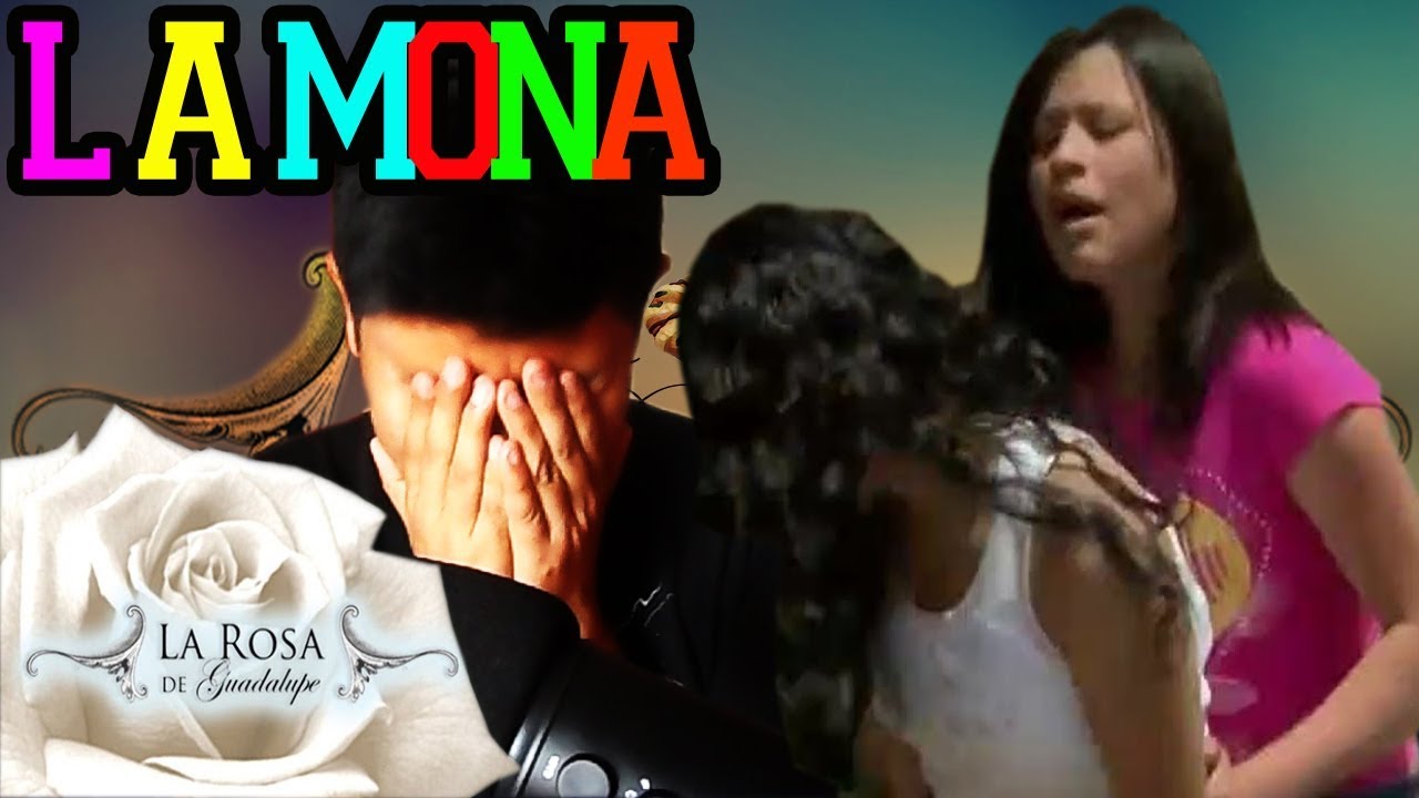 Reaccionando A La Rosa De Guadalupe | La Mona | - YouTube