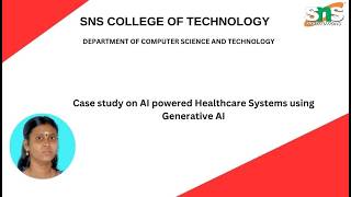 Case Study on AI Powered Healthcare Systems using Generative AI | Generative AI | SNS Institutions