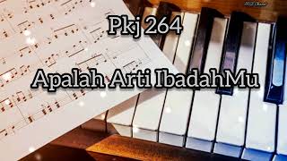 Download Lagu PKJ 264 Apalah Arti IbadahMu MP3 Download Lagu PKJ 264 Apalah Arti IbadahMu MP3
