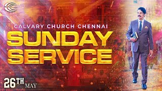 #sundayservice | 26MAY2024 | 3rd Service  Calvary Church Chennai | #drjayapaul #ccc