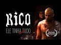 RICO - ELE TINHA (quase) TUDO | FILME COMPLETO