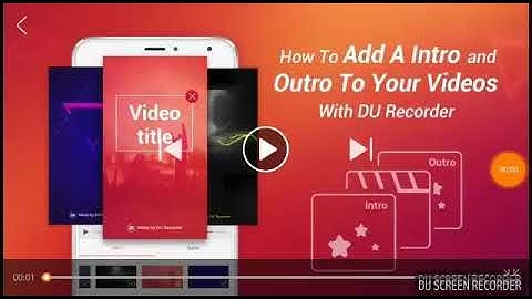 How to add a intro and outro to your video with DU recorder|| editor choice