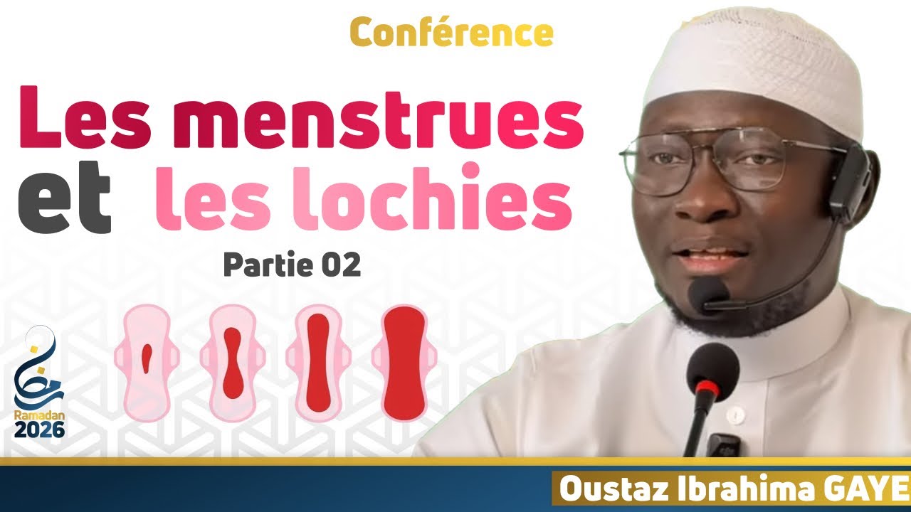 Les menstrues et les lochies (partie 02) || Oustaz Ibrahima GAYE