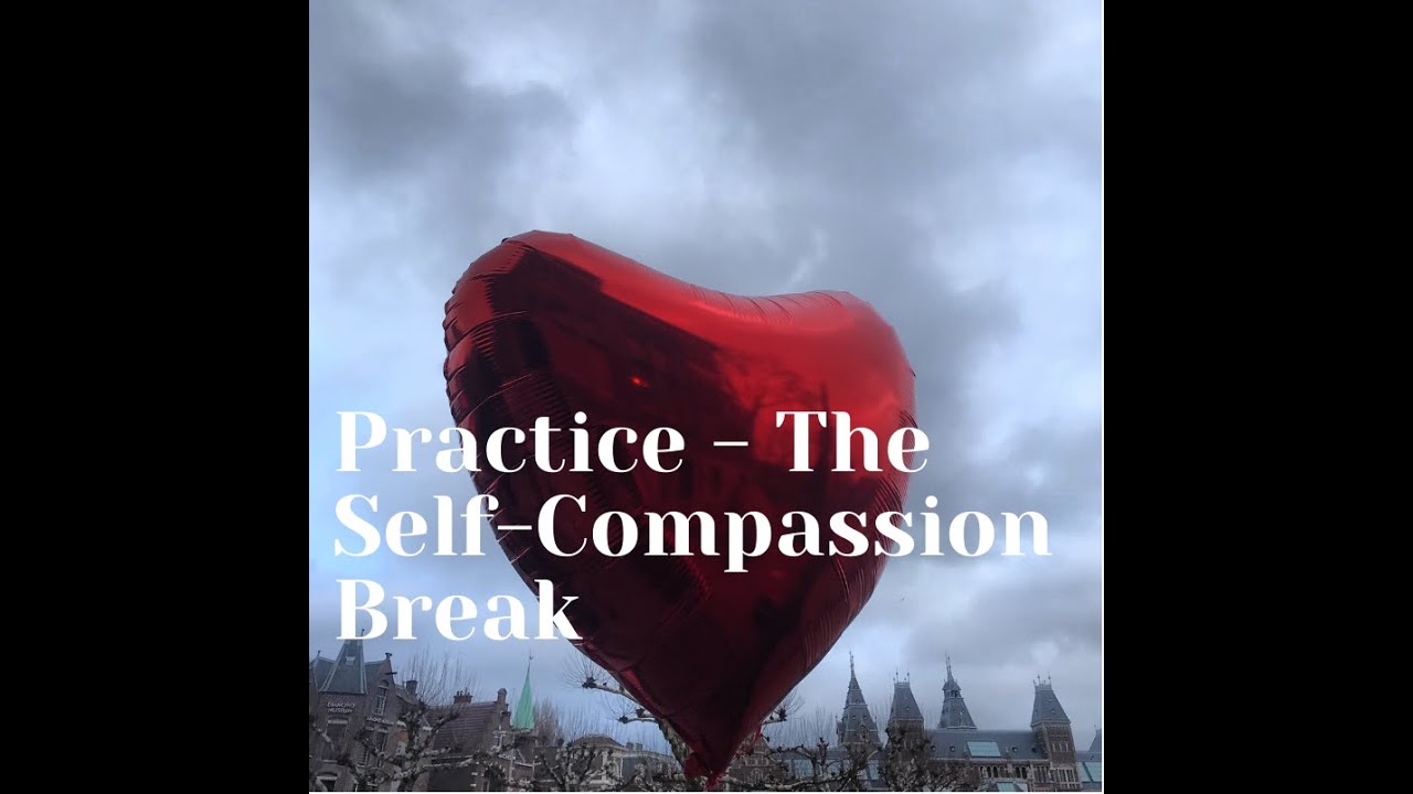 The Self Compassion Break