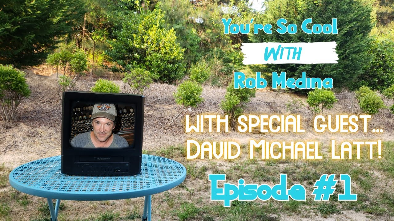 You're So Cool with Rob Medina #1: David Michael Latt! 