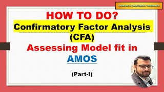 CFA in #amos Assessing Model Fit (Part-1)