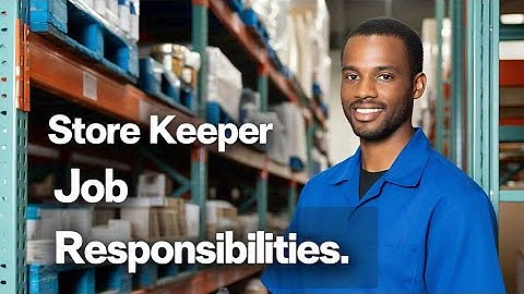 Store Keeper Job Responsibilities || How To Work Store Keeper Boy || Store Keeper Job Interview