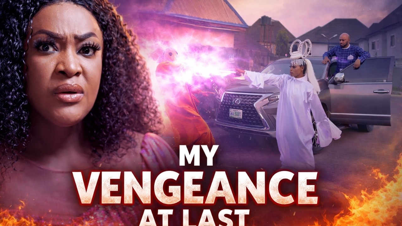 MY VENGEANCE AT LAST YUL EDOCHIE, LIZZY GOLD - Nigerian Latest Movies 2026