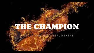 THE CHAMPION/ PROPHETIC VIOLIN WARFARE INSTRUMENTAL / VIOLIN WORSHIP MUSIC / MEDITATION INSTRUMENTAL by VIOLIN WORSHIP 979 views 2 weeks ago 2 hours, 8 minutes