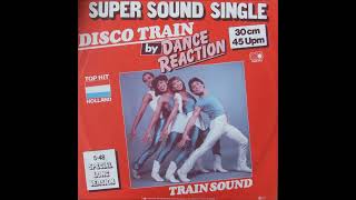 Dance Reaction  -  Disco Train (1981) (EXTENDED) (RADIO MIX) (HD) mp3