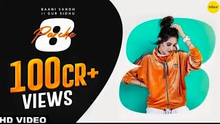 8 Parche |Baani Sandhu |Gur Sidhu |Gurneet Dosanjh |PunjabiSong  #punjabisong