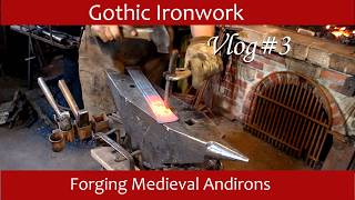 Gothic Ironwork  Forging Medieval Andirons  Vlog #3 Forging the Base part 1