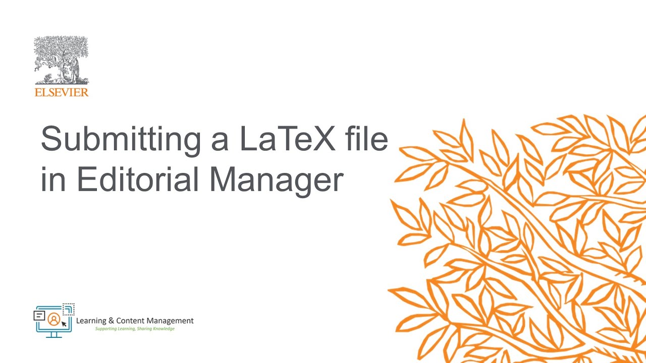 Elsevier: Submitting a LaTeX file in Editorial Manager 