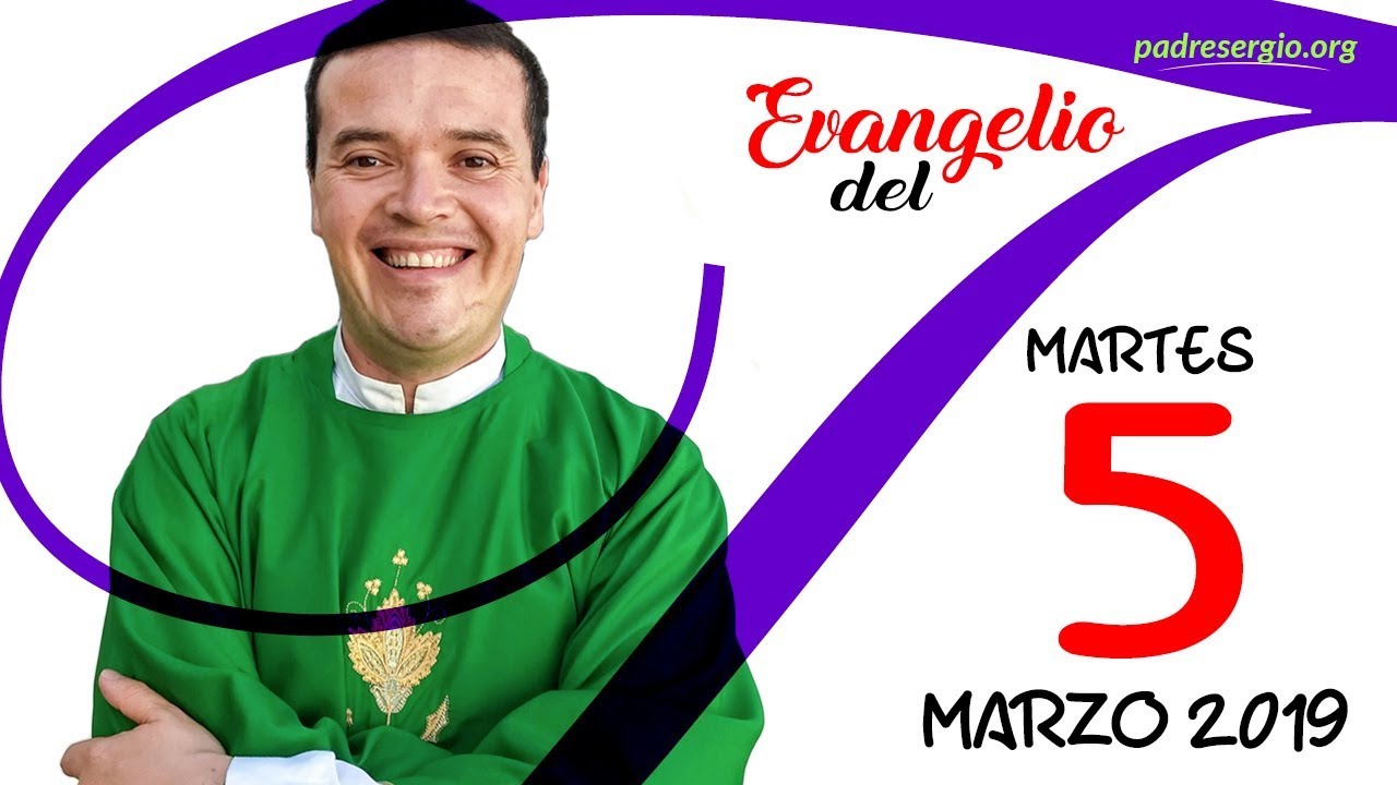 Evangelio de hoy martes 5 de marzo de 2019 YouTube