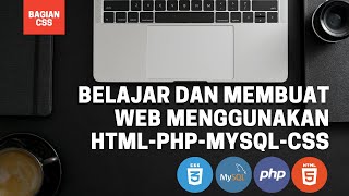 #6 CSS - Belajar dan Membuat Website dengan HTML PHP MySQL dan CSS