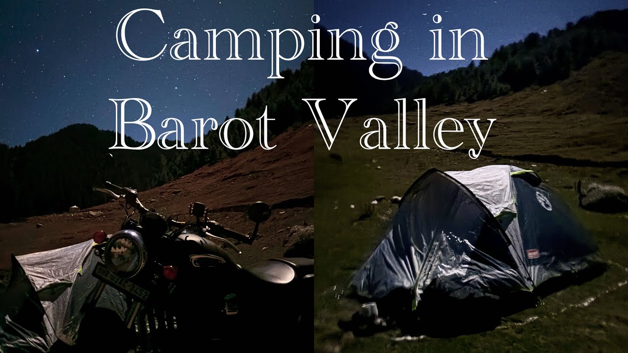 Camping in Barot Valley | Chandigarh to Bir Billing 