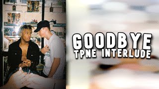 The Kid LAROI & Juice WRLD - Goodbye (TPNE Interlude) (Unreleased) (Lyrics)