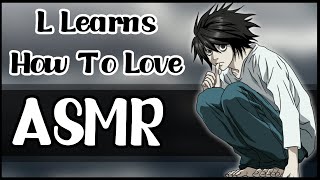 L Learns about Love - Death Note Character Comfort Audio