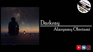 Darkray-Alarynmy Olerinmi (TmRap-HipHop)