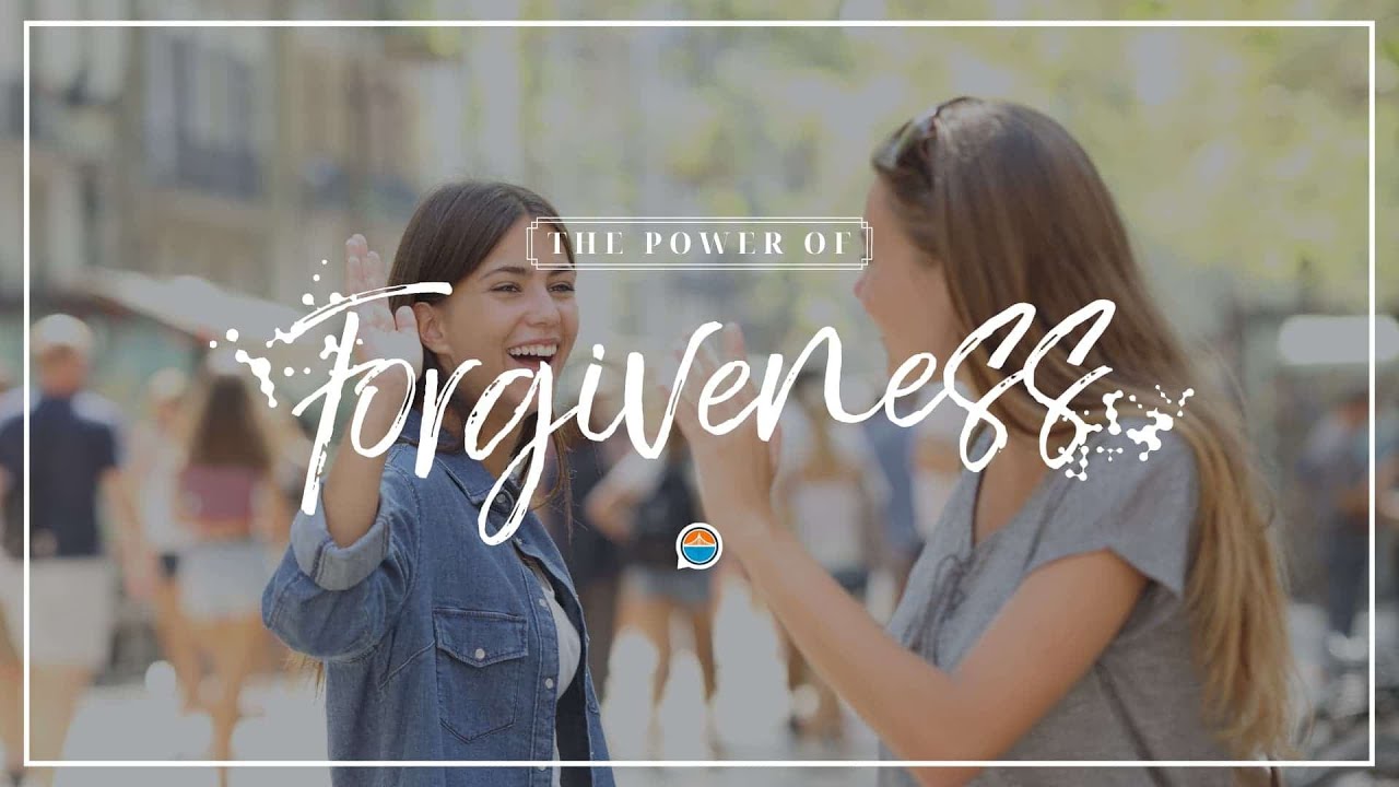 The Power Of Forgiveness, Part 2 | Let’s Talk - YouTube