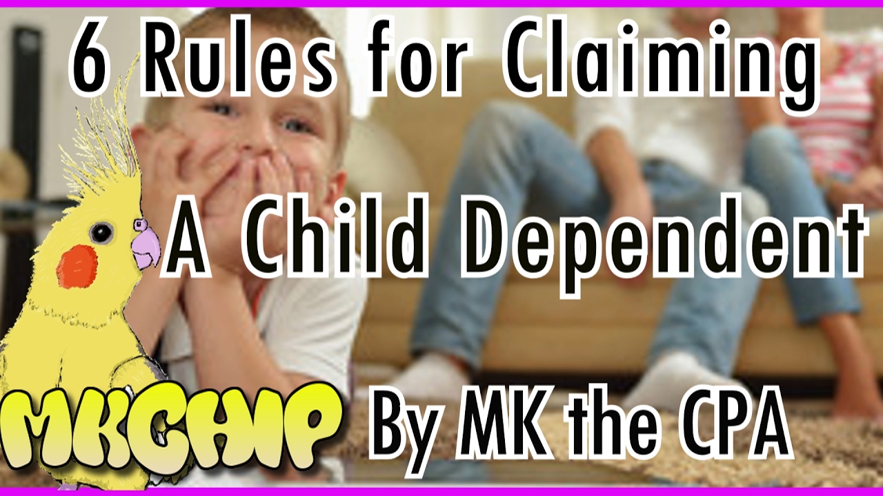 all-six-rules-for-claiming-a-child-dependent-on-your-tax-return
