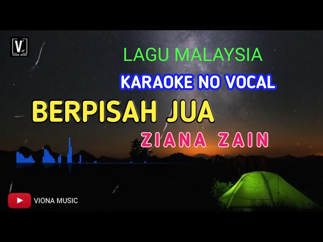 BERPISAH JUA KARAOKE - ZIANA ZAIN NO VOCAL class=