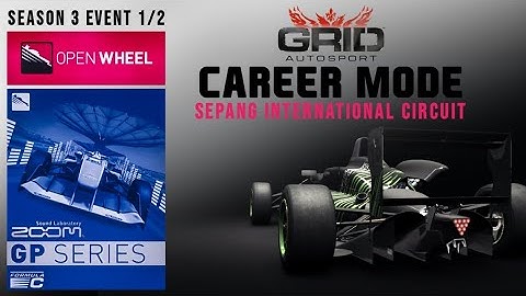 Open Wheel GP Series Sepang International Circuit | Grid Autosport Career Mode Season 3 [Event 1/2]