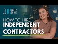 How to Hire Independent Contractors