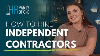 How to Hire Independent Contractors