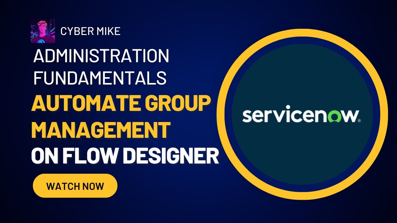 Automate Group Management With Flow Designer | ServiceNow System Admin ...