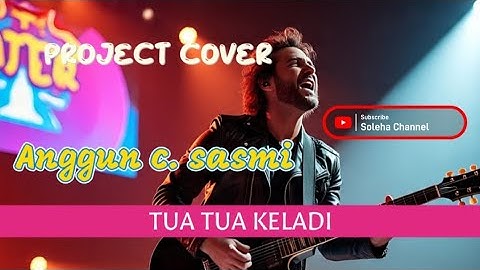 PROJECT COVER || TUA - TUA KELADI || ROCK MODERN || SOLEHA CHANNEL 